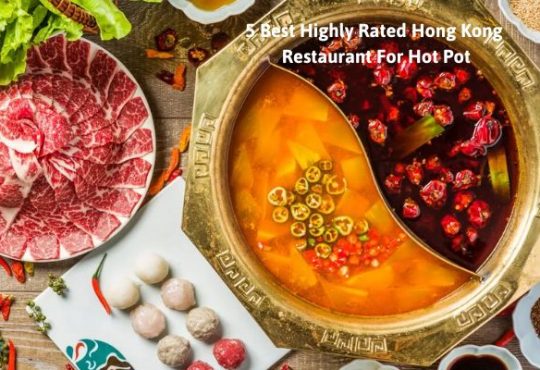 5 Best Highly Rated Hong Kong Restaurant For Hot Pot