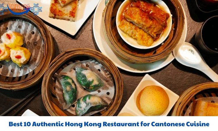 Best 10 Authentic Hong Kong Restaurant for Cantonese Cuisine