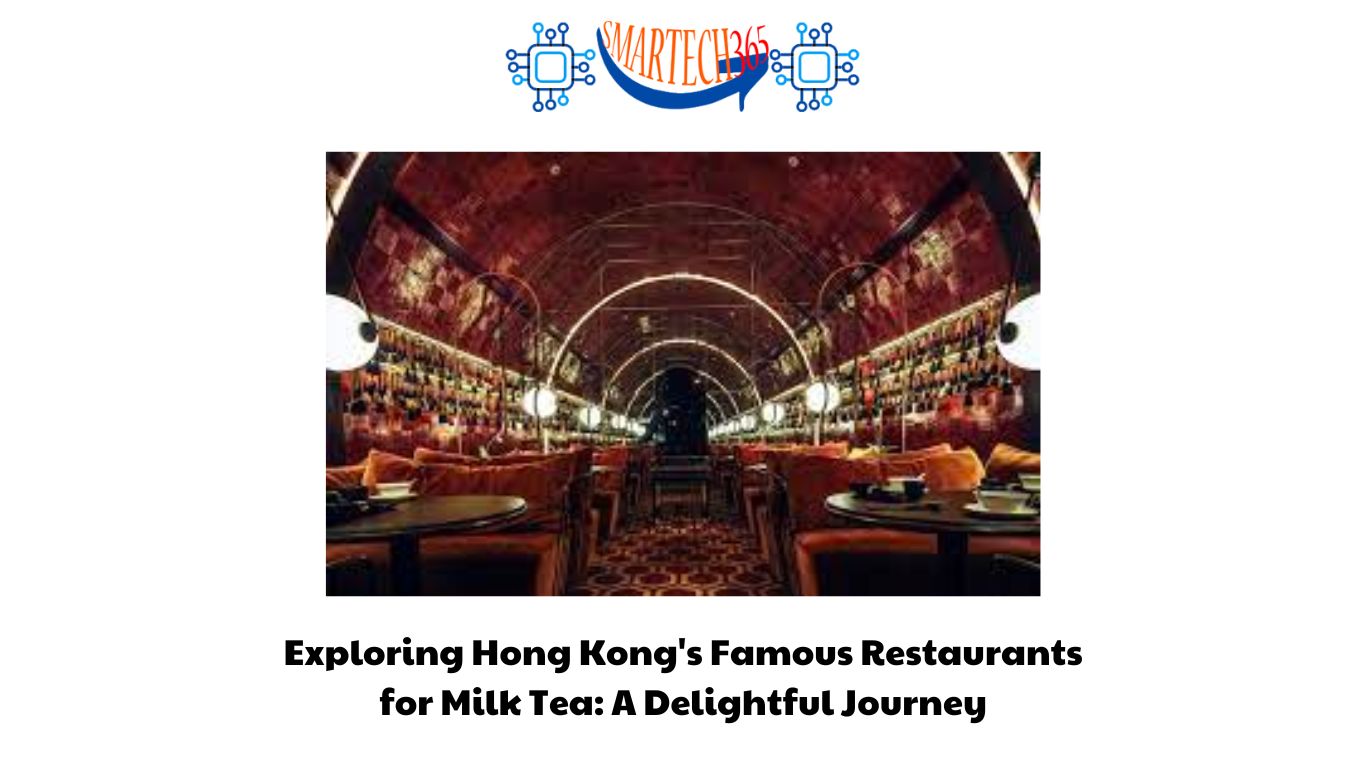 Exploring Hong Kong Restaurant for Milk Tea: A Delightful Journey