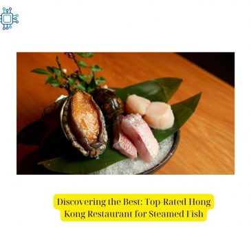 Discovering the Best: Top-Rated Hong Kong Restaurant for Steamed Fish