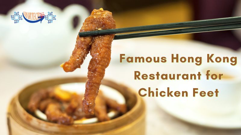 Famous Hong Kong Restaurant for Chicken Feet