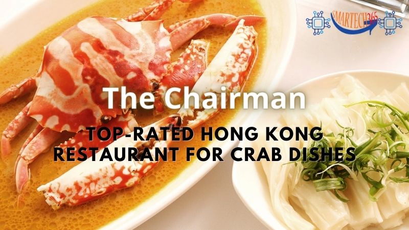The Chairman: Top-rated Hong Kong Restaurant for Crab Dishes