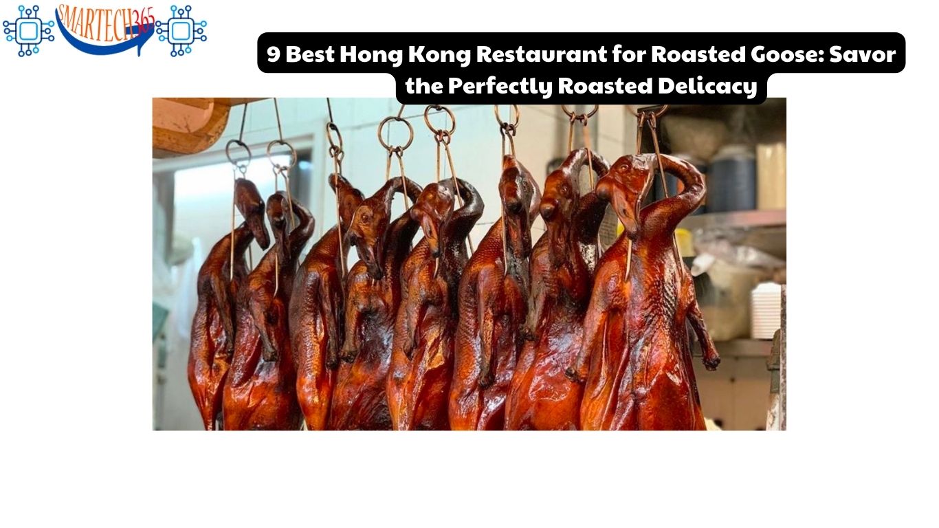 9 Best Hong Kong Restaurant for Roasted Goose: Savor the Perfectly Roasted Delicacy